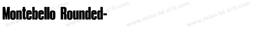Montebello Rounded字体转换